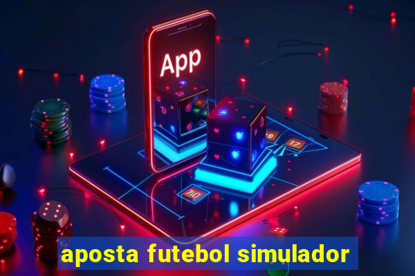 aposta futebol simulador